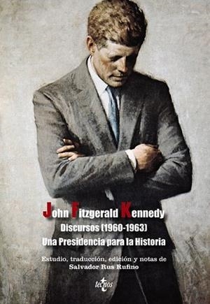 DISCURSOS (1960-1963) UNA PRESIDENCIA PARA LA HISTORIA | 9788430959129 | KENNEDY, JOHN FITZGERALD | Llibreria Drac - Llibreria d'Olot | Comprar llibres en català i castellà online