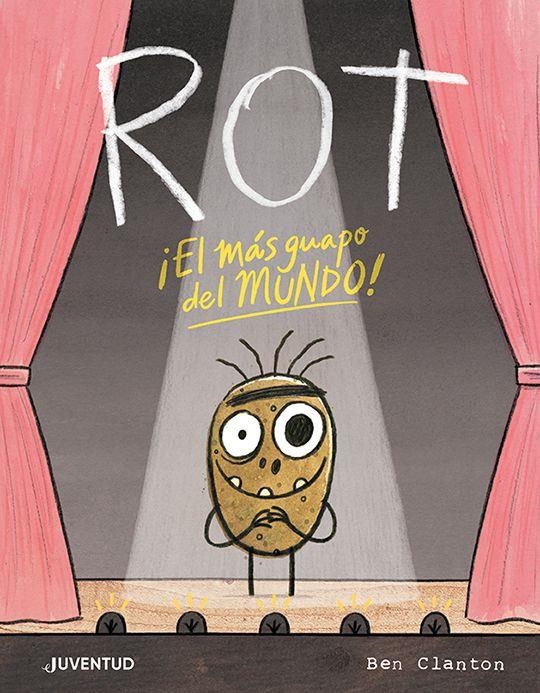 ROT, EL MÁS GUAPO DEL MUNDO | 9788426147271 | CLANTON, BEN | Llibreria Drac - Llibreria d'Olot | Comprar llibres en català i castellà online