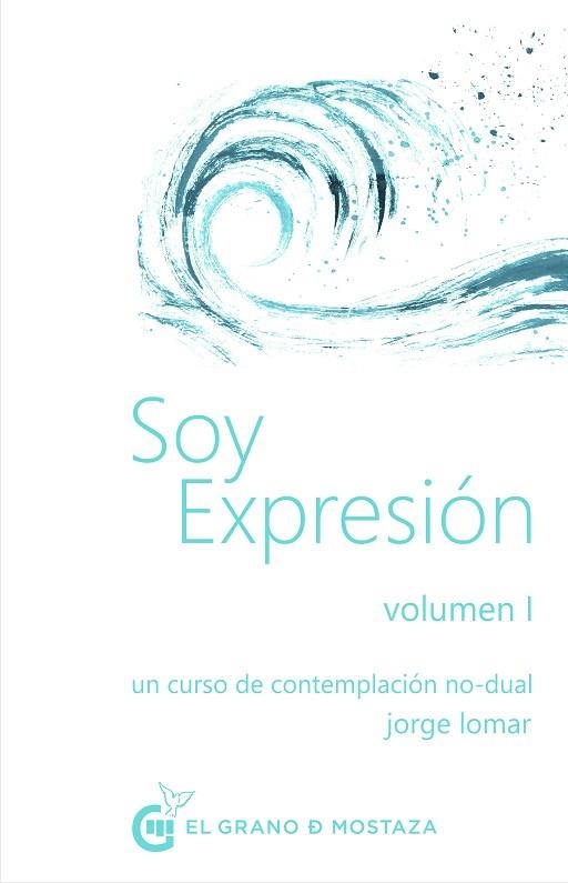 SOY EXPRESIÓN | 9788412249866 | LOMAR, JORGE | Llibreria Drac - Llibreria d'Olot | Comprar llibres en català i castellà online