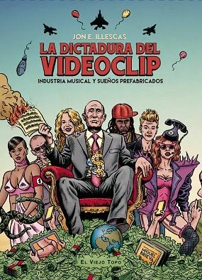 DICTADURA DEL VIDEOCLIP, LA | 9788416288557 | ILLESCAS, JON E. | Llibreria Drac - Llibreria d'Olot | Comprar llibres en català i castellà online