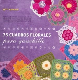 75 CUADROS FLORALES PARA GANCHILLO | 9789089982902 | BARNDEN, BETTY | Llibreria Drac - Llibreria d'Olot | Comprar llibres en català i castellà online