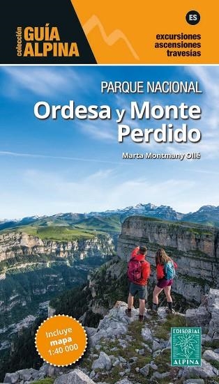 PARQUE NACIONAL ORDESA Y MONTE PERDIDO. GUÍA + MAPA 1:40.000 (GUIA ALPINA) | 9788480908375 | MONTMANY, MARTA | Llibreria Drac - Llibreria d'Olot | Comprar llibres en català i castellà online