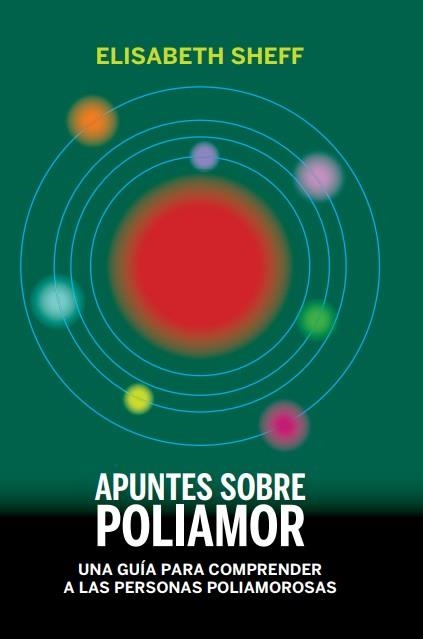 APUNTES SOBRE POLIAMOR | 9788494934520 | SHEFF, ELISABETH | Llibreria Drac - Llibreria d'Olot | Comprar llibres en català i castellà online