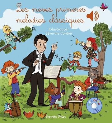 MEVES PRIMERES MELODIES CLÀSSIQUES, LES | 9788418444777 | CORDIER, SÉVERINE | Llibreria Drac - Librería de Olot | Comprar libros en catalán y castellano online