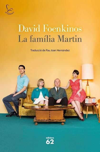 FAMÍLIA MARTÍN, LA | 9788429779653 | FOENKINOS, DAVID | Llibreria Drac - Librería de Olot | Comprar libros en catalán y castellano online