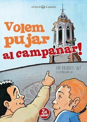 VOLEM PUJAR AL CAMPANAR | 9788490341766 | BUSQUETS, EVA | Llibreria Drac - Llibreria d'Olot | Comprar llibres en català i castellà online