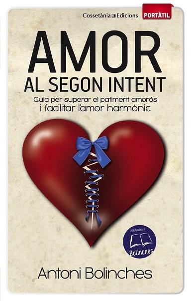 AMOR AL SEGON INTENT | 9788490341629 | BOLINCHES, ANTONI | Llibreria Drac - Librería de Olot | Comprar libros en catalán y castellano online