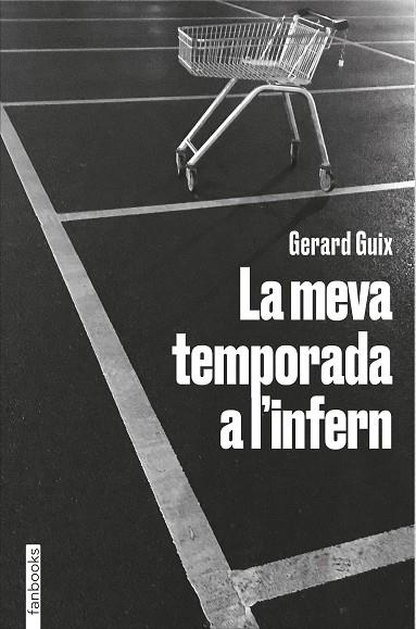 MEVA TEMPORADA A L'INFERN, LA | 9788418327674 | GUIX, GERARD | Llibreria Drac - Llibreria d'Olot | Comprar llibres en català i castellà online