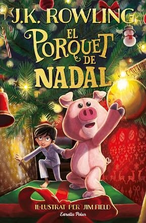 PORQUET DE NADAL, EL | 9788413890500 | ROWLING, J.K. | Llibreria Drac - Llibreria d'Olot | Comprar llibres en català i castellà online