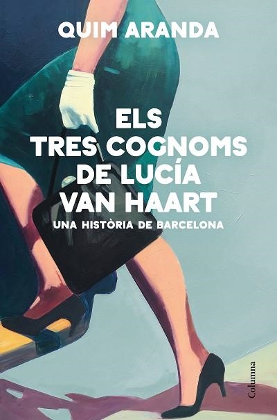 TRES COGNOMS DE LUCÍA VAN HAART, ELS | 9788466428170 | ARANDA, QUIM | Llibreria Drac - Llibreria d'Olot | Comprar llibres en català i castellà online