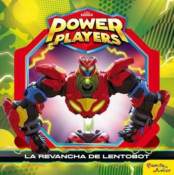 POWER PLAYERS. LA REVANCHA DE LENTOBOT | 9788408244721 | ZAG HEROES | Llibreria Drac - Llibreria d'Olot | Comprar llibres en català i castellà online