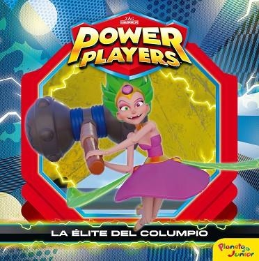 POWER PLAYERS. LA ÉLITE DEL COLUMPIO | 9788408244714 | ZAG HEROES | Llibreria Drac - Llibreria d'Olot | Comprar llibres en català i castellà online