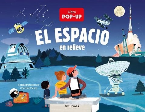 ESPACIO EN RELIEVE, EL | 9788408240228 | DUSSAUSSOIS, SOPHIE; PICARD, CHARLINE | Llibreria Drac - Llibreria d'Olot | Comprar llibres en català i castellà online