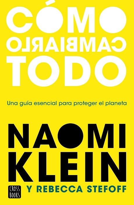 CÓMO CAMBIARLO TODO | 9788408245537 | KLEIN, NAOMI; STEFOFF, REBECCA | Llibreria Drac - Librería de Olot | Comprar libros en catalán y castellano online