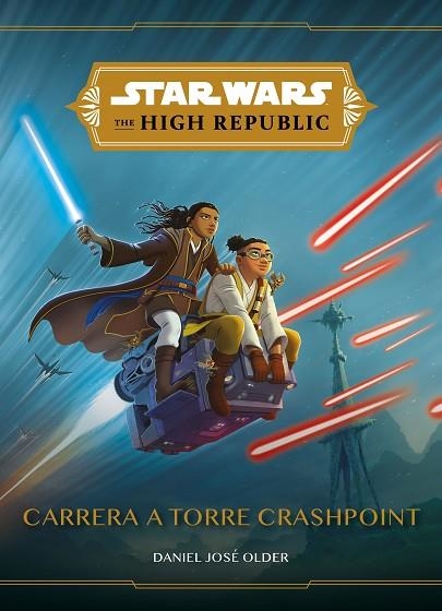 STAR WARS. THE HIGH REPUBLIC. CARRERA A TORRE CRASHPOINT | 9788408244660 | STAR WARS | Llibreria Drac - Llibreria d'Olot | Comprar llibres en català i castellà online