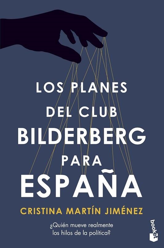 PLANES DEL CLUB BILDERBERG PARA ESPAÑA, LOS | 9788427049062 | MARTÍN JIMÉNEZ, CRISTINA | Llibreria Drac - Llibreria d'Olot | Comprar llibres en català i castellà online