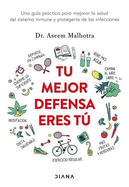 TU MEJOR DEFENSA ERES TÚ | 9788418118685 | MALHOTRA, DR. ASEEM | Llibreria Drac - Llibreria d'Olot | Comprar llibres en català i castellà online