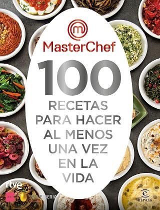 100 RECETAS PARA HACER AL MENOS UNA VEZ EN LA VIDA (MASTERCHEF) | 9788467063325 | SHINE | RTVE | Llibreria Drac - Llibreria d'Olot | Comprar llibres en català i castellà online