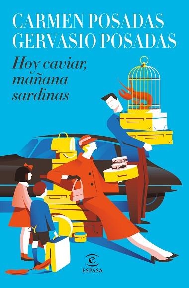 HOY CAVIAR, MAÑANA SARDINAS | 9788467060805 | POSADAS, CARMEN; POSADAS, GERVASIO | Llibreria Drac - Librería de Olot | Comprar libros en catalán y castellano online