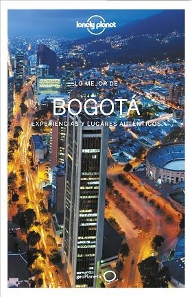 LO MEJOR DE BOGOTÁ 2021 (LONELY PLANET) | 9788408242321 | GARZÓN, DIEGO | Llibreria Drac - Llibreria d'Olot | Comprar llibres en català i castellà online