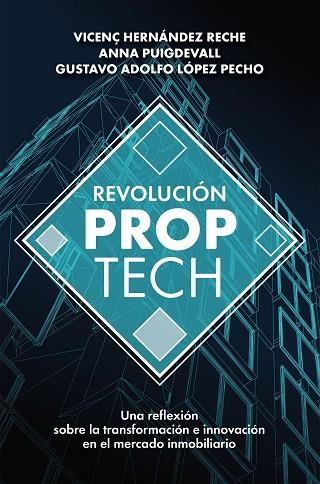 REVOLUCIÓN PROPTECH | 9788498755121 | HERNÁNDEZ RECHE, VICENÇ; PUIGDEVALL, ANNA; LÓPEZ PECHO, GUSTAVO ADOLFO | Llibreria Drac - Librería de Olot | Comprar libros en catalán y castellano online