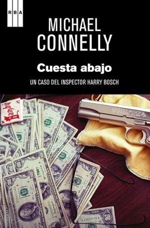 CUESTA ABAJO | 9788490560020 | CONNELLY , MICHAEL | Llibreria Drac - Llibreria d'Olot | Comprar llibres en català i castellà online