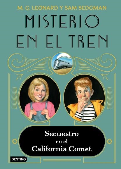 SECUESTRO EN EL CALIFORNIA COMET (MISTERIO EN EL TREN 2) | 9788408245513 | LEONARD, M.G.; SEDGMAN, SAM | Llibreria Drac - Llibreria d'Olot | Comprar llibres en català i castellà online