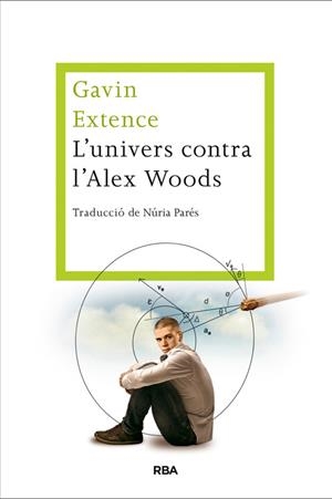 UNIVERS CONTRA L'ALEX WOODS, L' | 9788482646558 | EXTENCE, GAVIN | Llibreria Drac - Llibreria d'Olot | Comprar llibres en català i castellà online