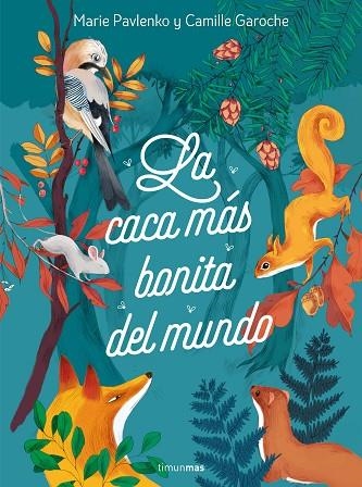 CACA MÁS BONITA DEL MUNDO, LA | 9788408242024 | PAVLENKO, MARIE; GAROCHE, CAMILLE | Llibreria Drac - Librería de Olot | Comprar libros en catalán y castellano online