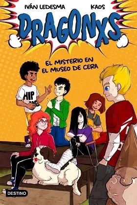 MISTERIO EN EL MUSEO DE CERA (DRAGONXS 3) | 9788408245728 | LEDESMA, IVÁN; KAOS | Llibreria Drac - Llibreria d'Olot | Comprar llibres en català i castellà online