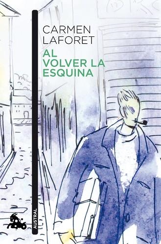 AL VOLVER LA ESQUINA | 9788423360116 | LAFORET, CARMEN | Llibreria Drac - Llibreria d'Olot | Comprar llibres en català i castellà online