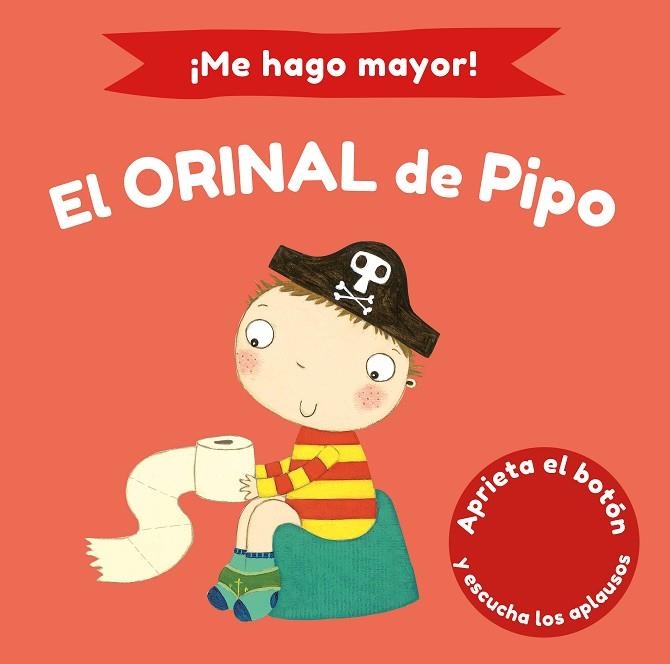 ME HAGO MAYOR! EL ORINAL DE PIPO | 9788448858186 | PINNINGTON, ANDREA; WILLIAMSON, MELANIE | Llibreria Drac - Llibreria d'Olot | Comprar llibres en català i castellà online