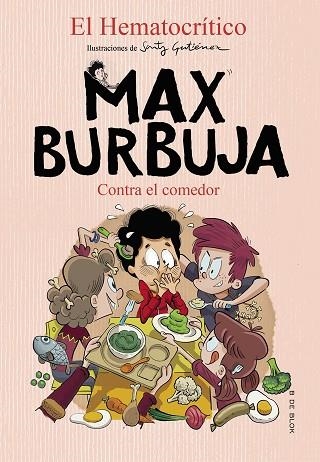 CONTRA EL COMEDOR (MAX BURBUJA 4) | 9788418054372 | EL HEMATOCRÍTICO | Llibreria Drac - Librería de Olot | Comprar libros en catalán y castellano online