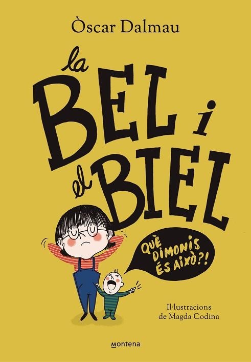 BEL I EL BIEL, LA. QUÉ DIMONIS ÉS AIXÒ? | 9788418483561 | DALMAU, OSCAR | Llibreria Drac - Llibreria d'Olot | Comprar llibres en català i castellà online