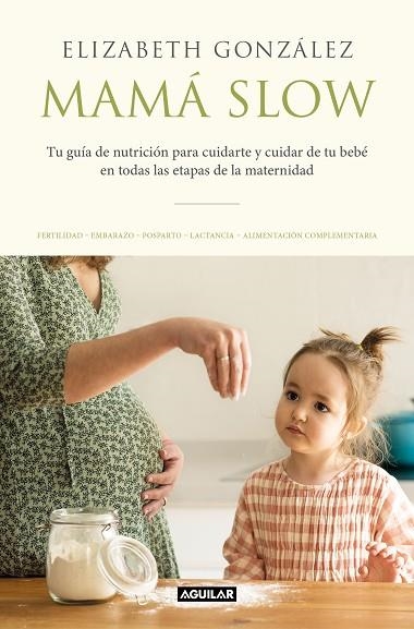 MAMÁ SLOW | 9788403522183 | GONZÁLEZ, ELIZABETH | Llibreria Drac - Llibreria d'Olot | Comprar llibres en català i castellà online