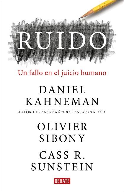 RUIDO | 9788418006364 | KAHNEMAN, DANIEL; SIBONY, OLIVIER; SUNSTEIN, CASS R. | Llibreria Drac - Llibreria d'Olot | Comprar llibres en català i castellà online