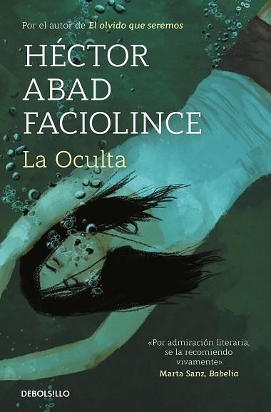 OCULTA, LA | 9788466358453 | ABAD FACIOLINCE, HÉCTOR | Llibreria Drac - Llibreria d'Olot | Comprar llibres en català i castellà online