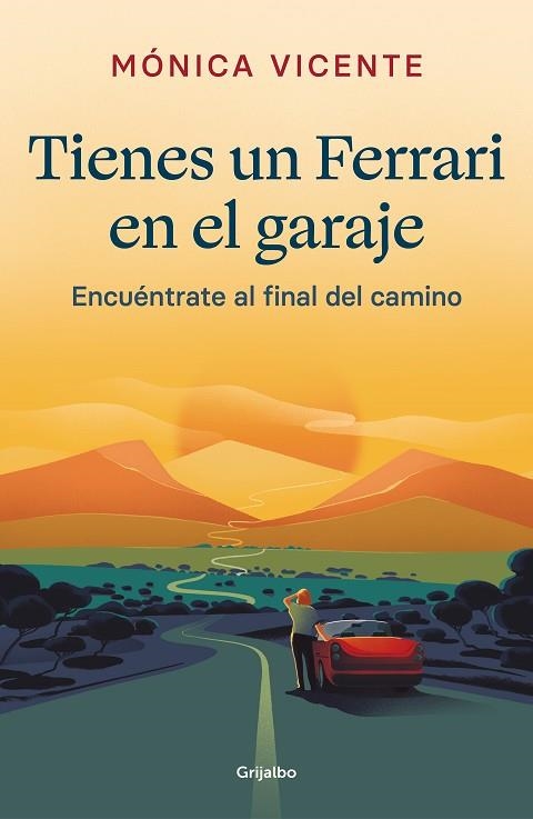 TIENES UN FERRARI EN EL GARAJE | 9788425360817 | VICENTE, MÓNICA | Llibreria Drac - Llibreria d'Olot | Comprar llibres en català i castellà online