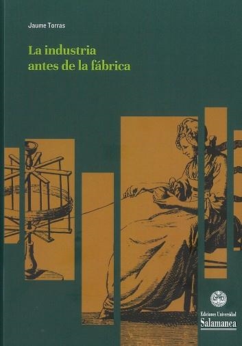 INDUSTRIA ANTES DE LA FÁBRICA, LA | 9788413110592 | TORRAS, JAUME | Llibreria Drac - Llibreria d'Olot | Comprar llibres en català i castellà online