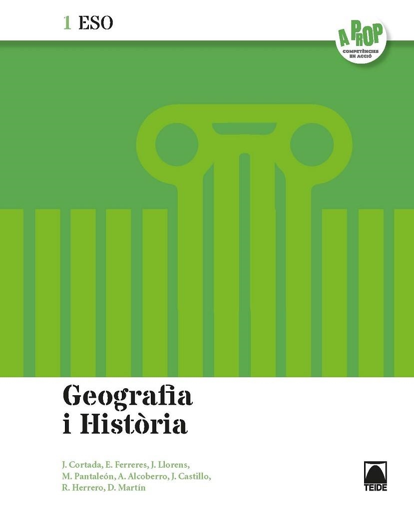 GEOGRAFIA I HISTÒRIA 1 ESO. A PROP (ED. 2019) | 9788430783205 | CORTADA CORTADA, JAUME/FERRERES CALVO, ERNEST/LLORENS VILA, JORDI/PANTALEÓN GAMISANS, MONTSERRAT/ALC | Llibreria Drac - Llibreria d'Olot | Comprar llibres en català i castellà online