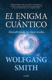 ENIGMA CUÁNTICO, EL | 9788418709890 | SMITH, WOLFGANG | Llibreria Drac - Llibreria d'Olot | Comprar llibres en català i castellà online