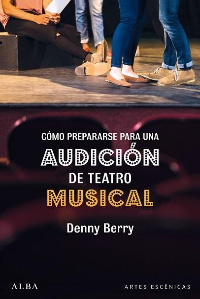 CÓMO PREPARARSE PARA UNA AUDICIÓN DE TEATRO MUSICAL | 9788490656914 | BERRY, DENNY | Llibreria Drac - Llibreria d'Olot | Comprar llibres en català i castellà online