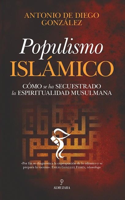 POPULISMO ISLÁMICO | 9788418205637 | DE DIEGO GONZÁLEZ, ANTONIO | Llibreria Drac - Llibreria d'Olot | Comprar llibres en català i castellà online