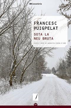 SOTA LA NEU BRUTA | 9788413560632 | PUIGPELAT, FRANCESC | Llibreria Drac - Llibreria d'Olot | Comprar llibres en català i castellà online