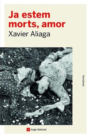 JA ESTEM MORTS, AMOR | 9788418197857 | ALIAGA, XAVIER | Llibreria Drac - Llibreria d'Olot | Comprar llibres en català i castellà online