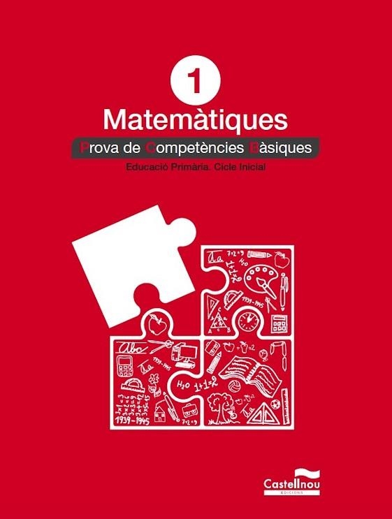 MATEMÀTIQUES 1R: PROVA DE COMPETÈNCIES BÀSIQUES | 9788417406790 | CASTELLNOU | Llibreria Drac - Librería de Olot | Comprar libros en catalán y castellano online