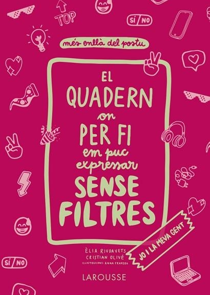 QUADERN ON PER FI EM PUC EXPRESSAR SENSE FILTRES. JO I LA MEVA GENT, EL  | 9788418473821 | OLIVÉ, CRISTIAN; RIUDAVETS, ÈLIA | Llibreria Drac - Llibreria d'Olot | Comprar llibres en català i castellà online