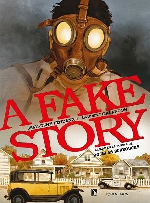 A FAKE STORY | 9788418309199 | GALANDON, LAURENT; PENDANX, JEAN-DENIS | Llibreria Drac - Llibreria d'Olot | Comprar llibres en català i castellà online