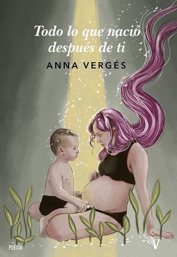 TODO LO QUE NACIÓ DESPUÉS DE TI | 9788418694318 | VERGÉS, ANNA | Llibreria Drac - Llibreria d'Olot | Comprar llibres en català i castellà online