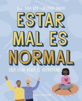 ESTAR MAL ES NORMAL. UNA GUÍA PARA EL BIENESTAR | 9788467945645 | RAE, TINA; SMITH, JESSICA  | Llibreria Drac - Llibreria d'Olot | Comprar llibres en català i castellà online